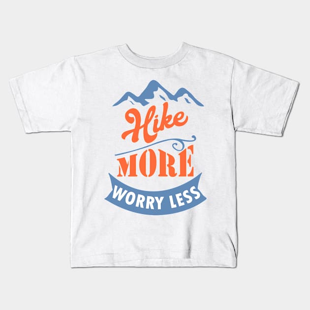 Hike more Worry less Kids T-Shirt by papillon